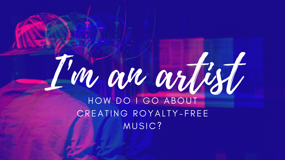How to go about creating royalty-free music